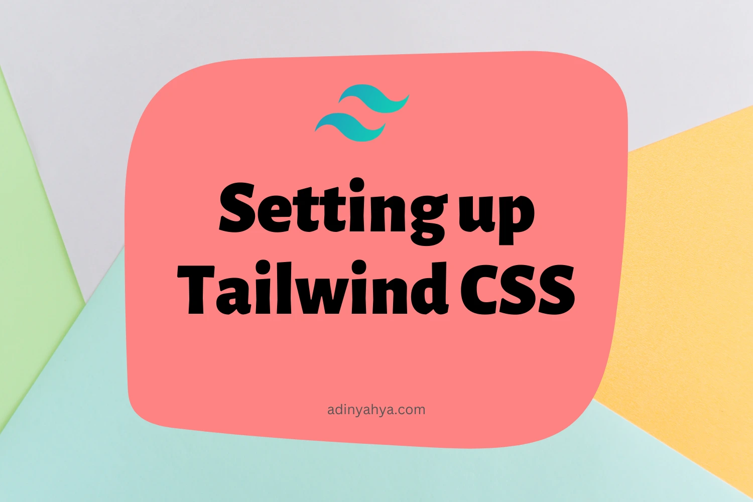 Setting up Tailwind CSS