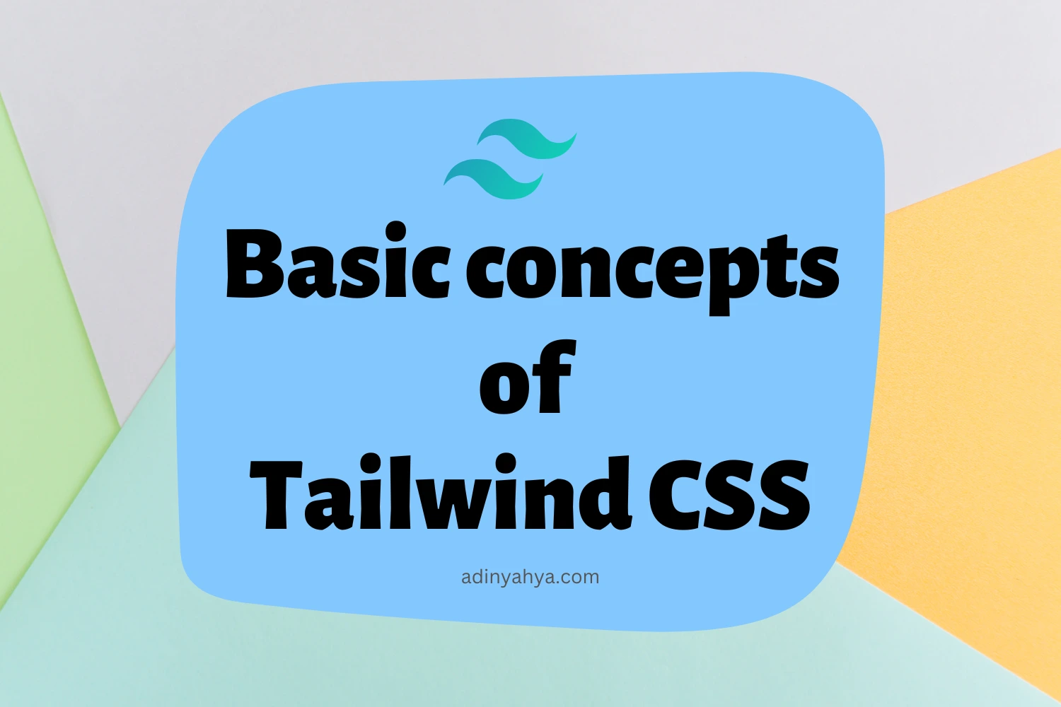 Basic concepts of Tailwind CSS
