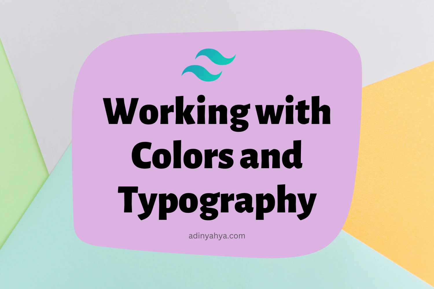 Working with Colors and Typography