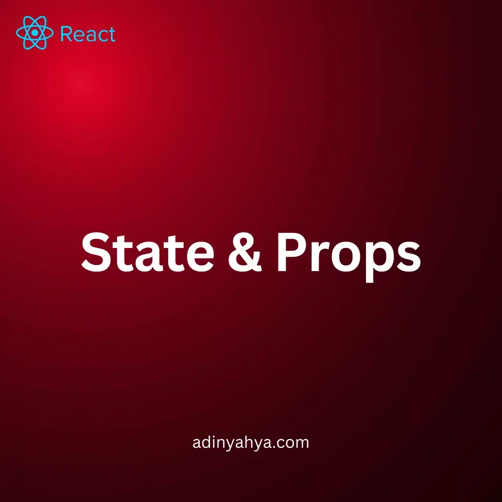 State dan Props di ReactJS