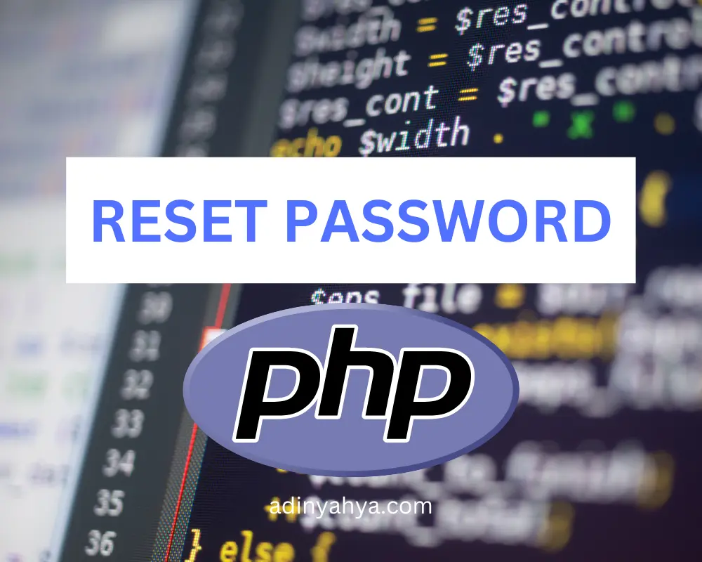 Cara Membuat Reset Password Menggunakan PHP